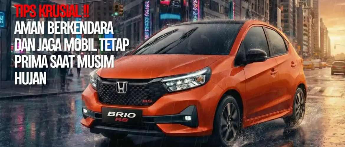 Tips Mobil Musim Hujan Aman Terawat